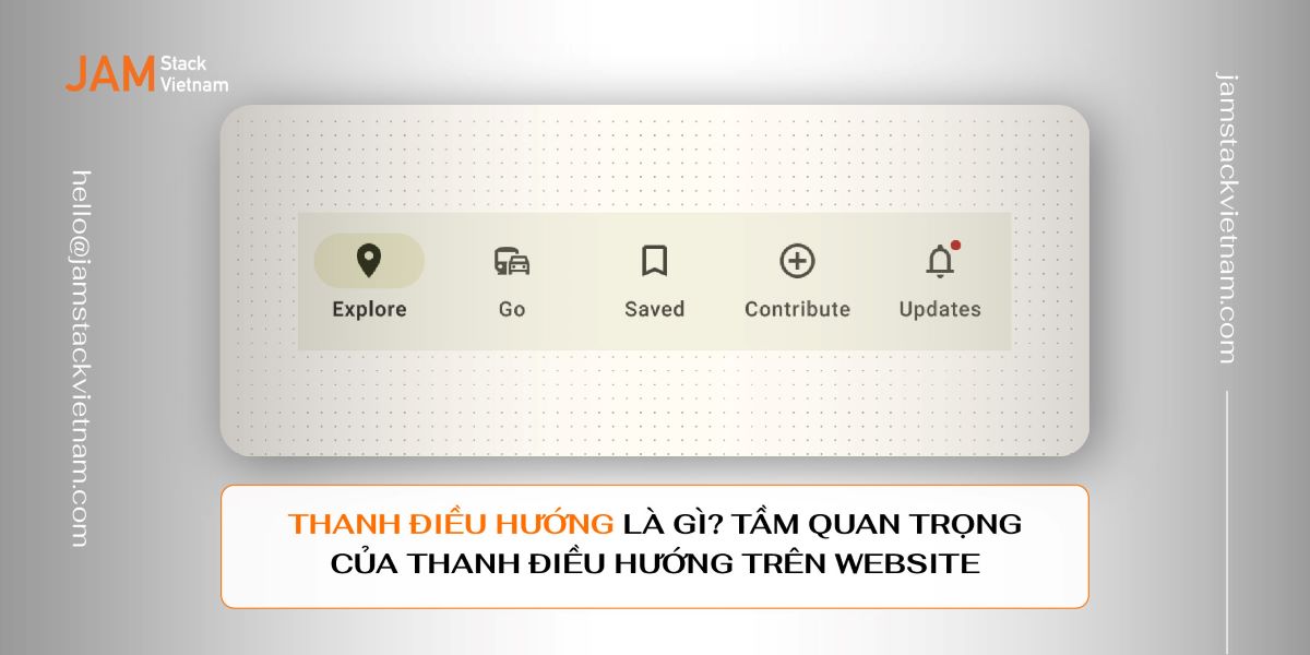 Thanh điều hướng là gì? Tầm quan trọng của thanh điều hướng trên website