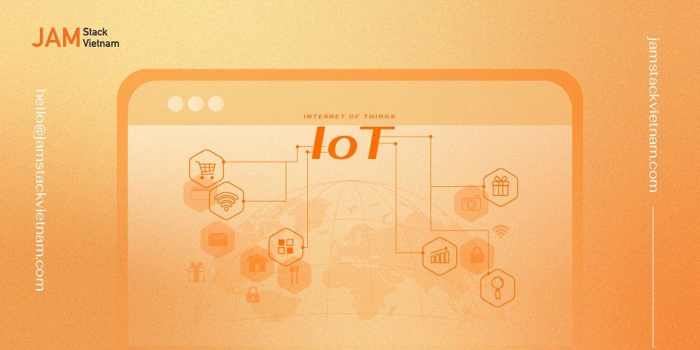 Vai trò của IoT trong phát triển web? Jamstack có hỗ trợ tích hợp IoT?