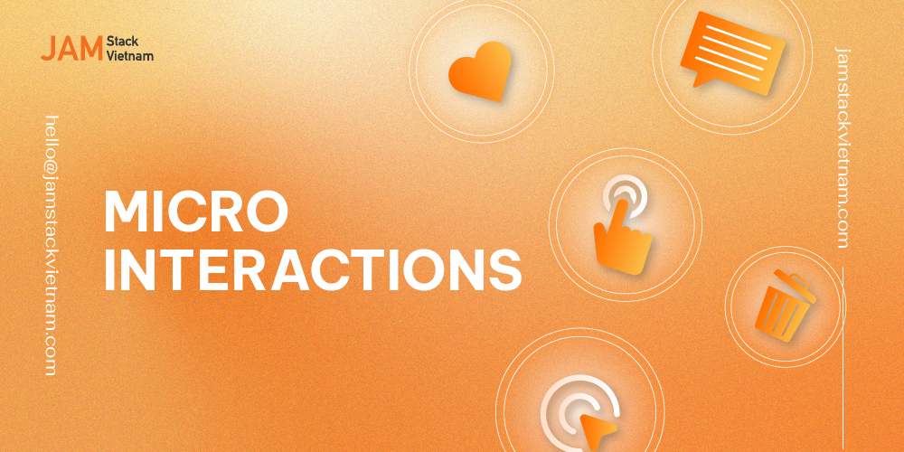 Micro interaction là gì? Tối ưu UX từ những chi tiết nhỏ nhất