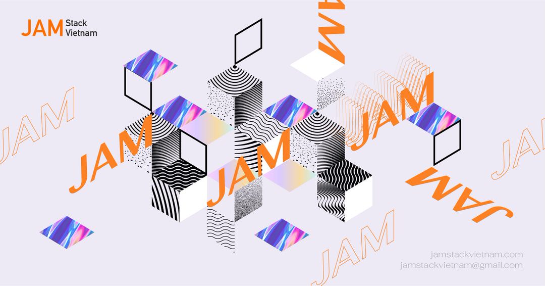 KIẾN TRÚC PHÁT TRIỂN WEBSITE JAMSTACK